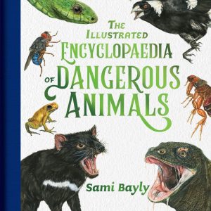 The Illustrated Encyclopaedia of Dangerous Animals: Looking past the dangerous stereotypes of the world’s deadliest animals